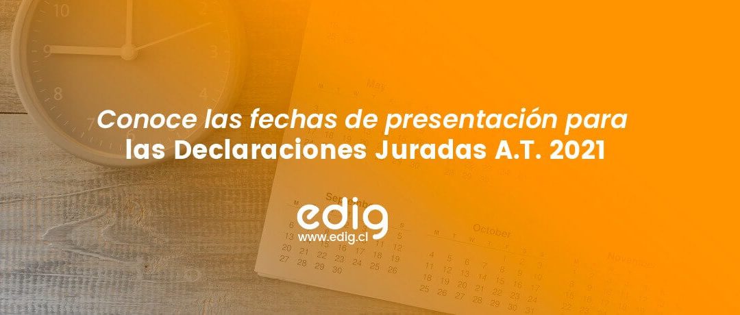 Declaraciones Juradas A.T. 2021: Conoce sus fechas y características