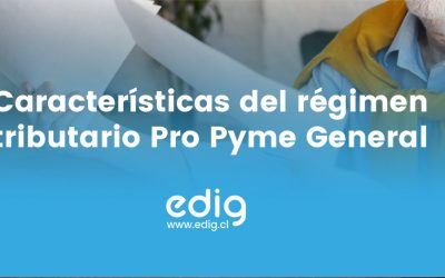 Características del régimen tributario Pro Pyme General