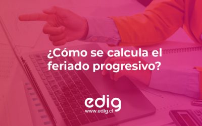 ¿Cómo se calcula el feriado progresivo en Chile?