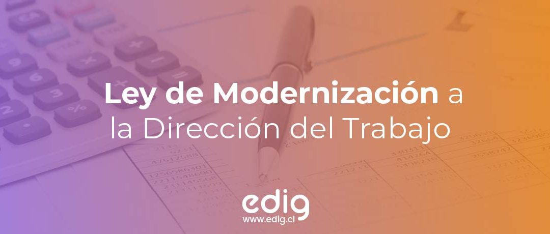 ¿Qué es la Ley de Modernización de la Dirección del Trabajo?