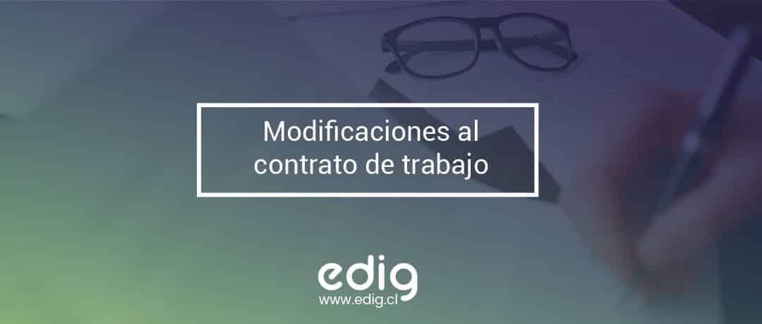 Las modificaciones al contrato de trabajo
