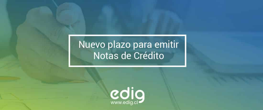 blog 2022 edig sobre el plazo para emitir Notas de Crédito