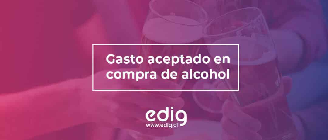 Gasto aceptado en compra de alcohol