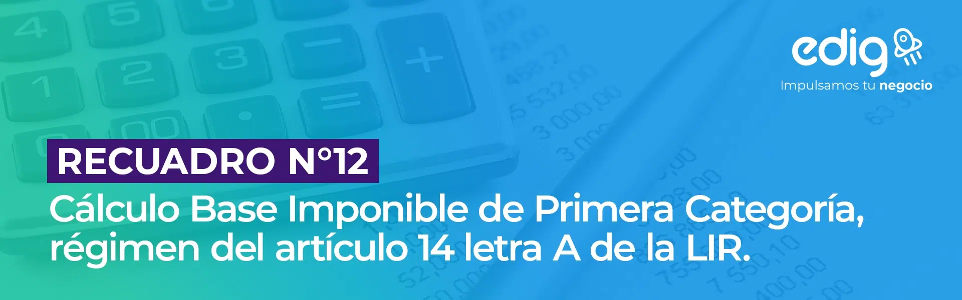 recuadro N°12 calculo base imponible primera categoria regimen semi integrado