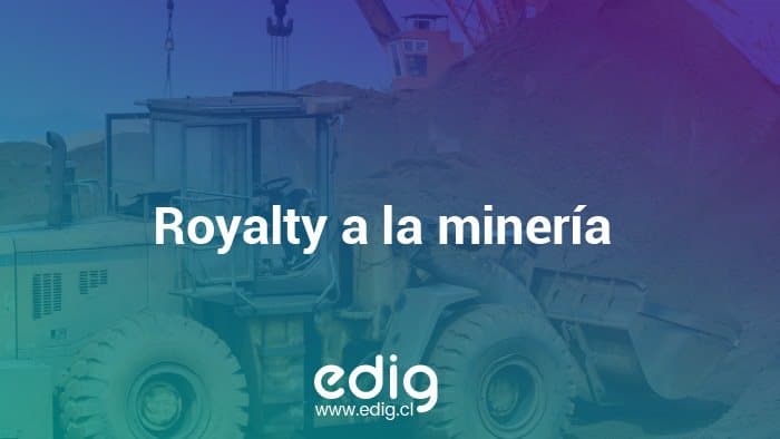 Royalty minero, impuesto específico establecido en la Ley sobre Impuesto a la Renta