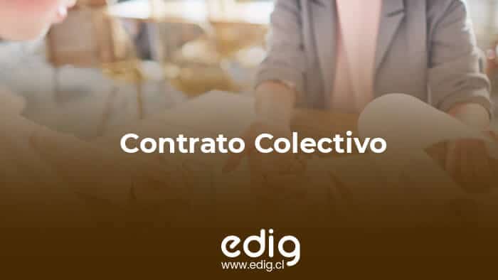 Conoce más sobre el contrato colectivo en Edig