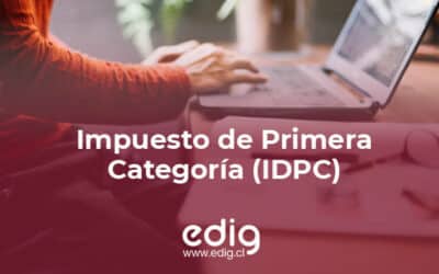 ¿Qué es el Impuesto de Primera Categoría (IDPC)?