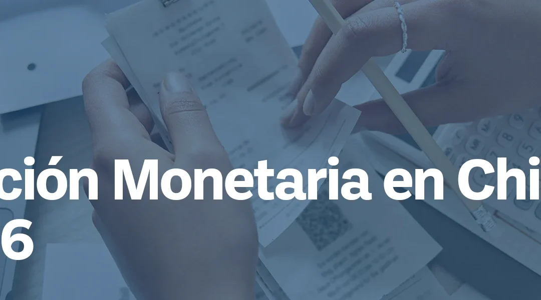 Corrección Monetaria en Chile: qué es y cómo se calcula (AT 2026)