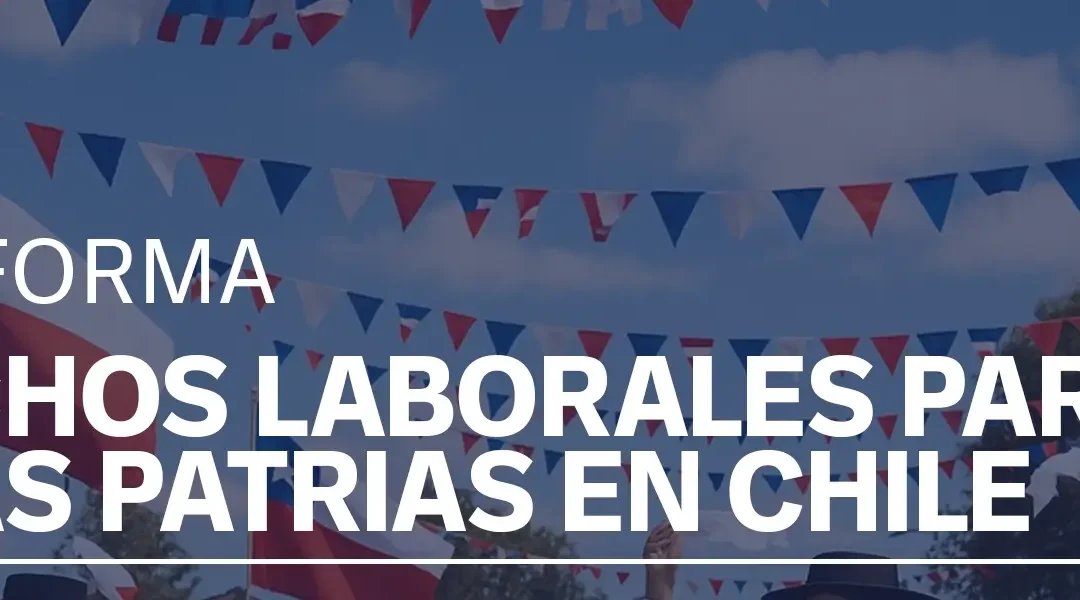 ¿Cuáles son los derechos laborales en Fiestas Patrias?