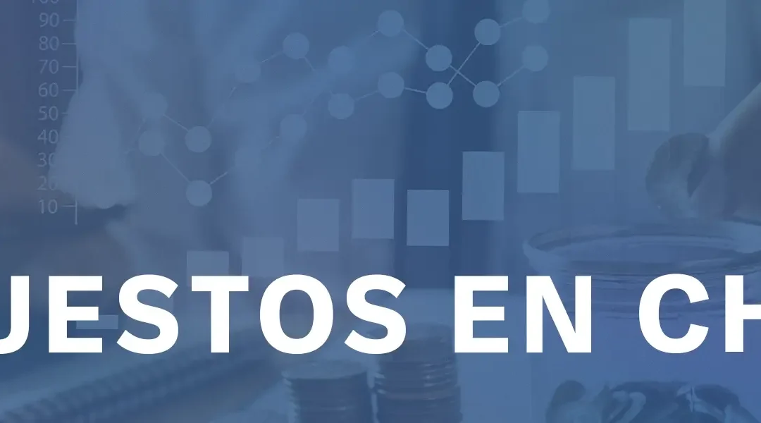 Impuestos en Chile, fundamentos esenciales para profesionales contables y contribuyentes expertos