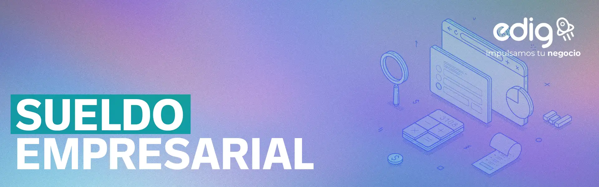 el sueldo empresarial es perfecto para los dueños, socios o accionistas que trabajan en la empresa y de dedican a crear valor con su desempeño