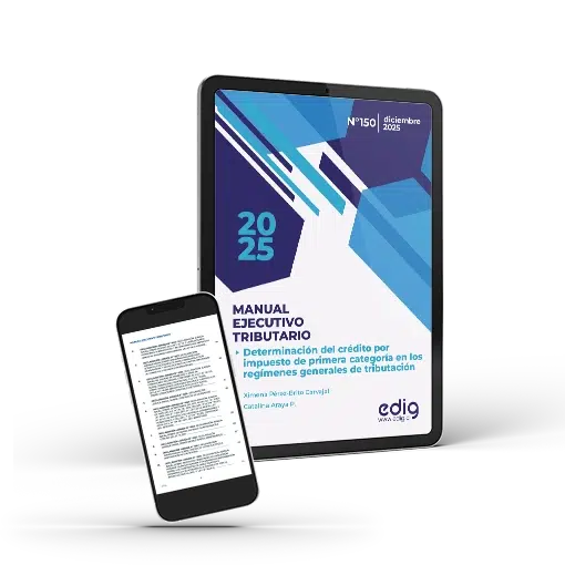 Monografia tributaria de Edig que explica la determinacion del credito por impuesto de primera categoria en los regimenes generales de tributacion, publicado en Diciembre 2025 en formato digital