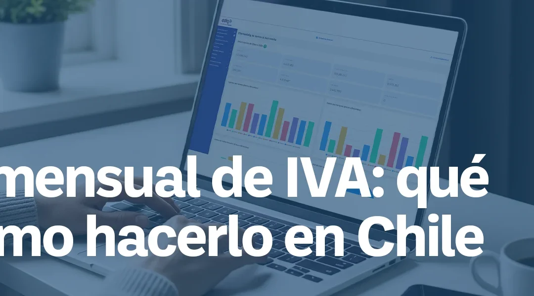 Cierre de IVA mensual en Chile: qué es y cómo hacerlo