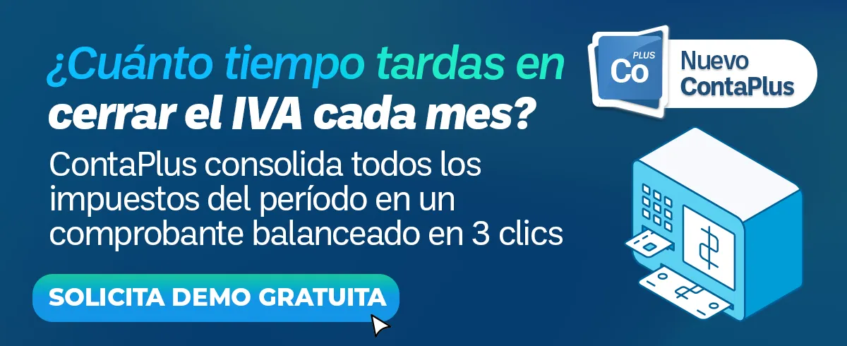 ContaPlus: cierra el IVA del mes en 3 clics. Solicita una demo gratuita